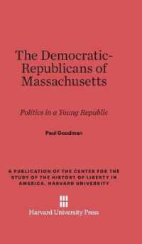 The Democratic-Republicans of Massachusetts : Politics in a Young Republic (Publication of the Center for the Study of the History of Li)