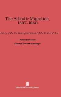 The Atlantic Migration, 1607-1860 : A History of the Continuing Settlement of the United States （4TH）