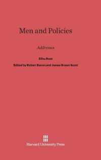 Men and Policies : Addresses （Printing 1926. Reprint 2014）