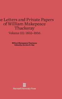 The Letters and Private Papers of William Makepeace Thackeray, Volume III: 1852-1856 （Reprint 2014）