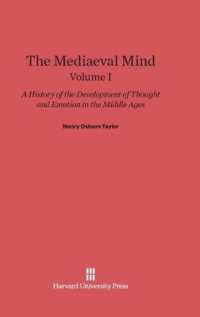 The Mediaeval Mind: A History of the Development of Thought and Emotion in the Middle Ages， Volume I : Fourth Edition
