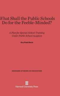 What Shall the Public Schools Do for the Feeble-Minded? : A Plan for Special-School Training under Public School Auspices (Harvard Studies in Education)