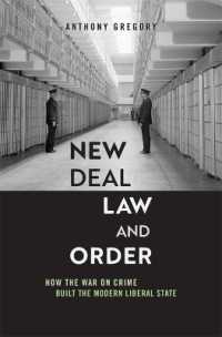 米国政治における法と秩序とニューディール時代の原点<br>New Deal Law and Order : How the War on Crime Built the Modern Liberal State