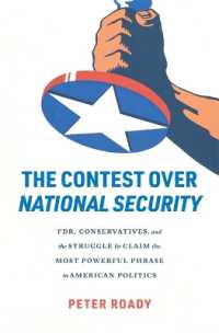 The Contest over National Security : FDR, Conservatives, and the Struggle to Claim the Most Powerful Phrase in American Politics