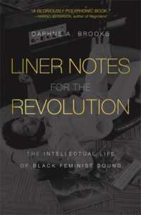 Liner Notes for the Revolution : The Intellectual Life of Black Feminist Sound