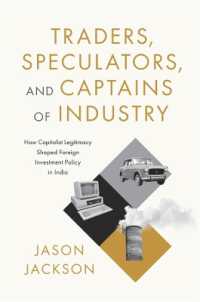 Traders, Speculators, and Captains of Industry : How Capitalist Legitimacy Shaped Foreign Investment Policy in India