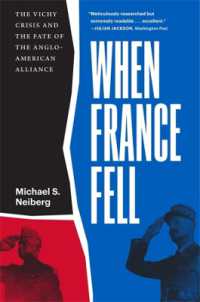フランス陥落：ヴィシー危機と米英連合<br>When France Fell : The Vichy Crisis and the Fate of the Anglo-American Alliance