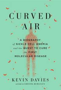Curved Air : A Biography of Sickle Cell Anemia and the Quest to Cure the First Molecular Disease