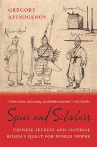 Spies and Scholars : Chinese Secrets and Imperial Russia's Quest for World Power