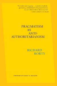 ローティ遺著／反権威主義としてのプラグマティズム<br>Pragmatism as Anti-Authoritarianism