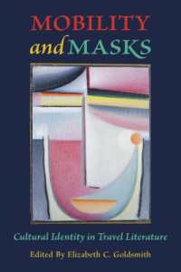 移動とマスク：旅行文学に見る文化的アイデンティティ<br>Mobility and Masks : Cultural Identity in Travel Literature (Ilex Series)