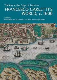 Trading at the Edge of Empires : Francesco Carletti's World, ca. 1600 (I Tatti Research Series)