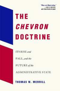 The Chevron Doctrine : Its Rise and Fall, and the Future of the Administrative State
