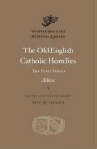 The Old English Catholic Homilies : The First Series (Dumbarton Oaks Medieval Library)