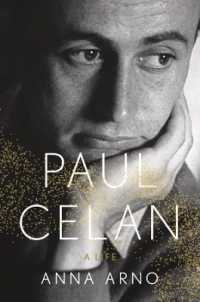 Paul Celan : A Life