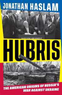 Hubris : The American Origins of Russia's War against Ukraine