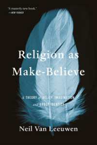 Religion as Make-Believe : A Theory of Belief, Imagination, and Group Identity
