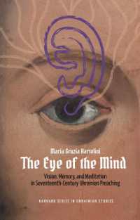 The Eye of the Mind : Vision, Memory, and Meditation in Seventeenth-Century Ukrainian Preaching (Harvard Series in Ukrainian Studies)