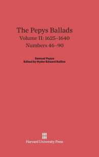 The Pepys Ballads， Volume II， (1625-1640)