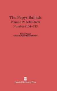 The Pepys Ballads, Volume 4: 1688-1689 : Numbers 164-253 （Reprint 2014）