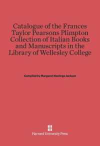 Catalogue of the Frances Taylor Pearsons Plimpton Collection of Italian Books and Manuscripts in the Library of Wellesley College