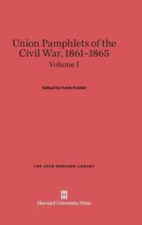 Union Pamphlets of the Civil War， 1861-1865， Volume I (John Harvard Library)