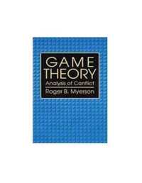R．マイヤーソン著／ゲーム理論<br>Game Theory : Analysis of Conflict