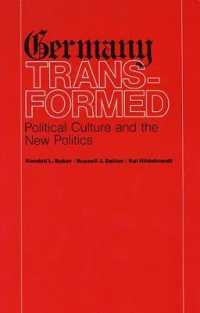 Germany Transformed : Political Culture and the New Politics
