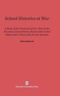 School Histories at War : A Study of the Treatment of Our Wars in the Secondary School History Books of the United States and in Those of Its Former Enemies （Reprint 2014）