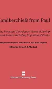 Handkerchiefs from Paul : Being Pious and Consolatory Verses of Puritan Massachusetts Including Unpublished Poems