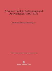 A Source Book in Astronomy and Astrophysics, 1900-1975 (Source Books in the History of the Sciences) （Reprint 2014）
