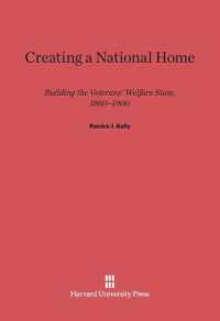 Creating a National Home : Building the Veterans' Welfare State, 1860-1900
