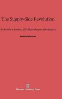 Supply-Side Revolution : An Insider's Account of Policymaking in Washington