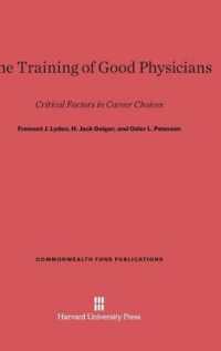 The Training of Good Physicians : Critical Factors in Career Choices (Commonwealth Fund Publications)