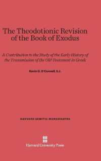 The Theodotionic Revision of the Book of Exodus : A Contribution to the Study of the Early History of the Transmission of the Old Testament in Greek (Harvard Semitic Monographs)
