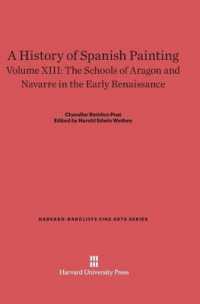 A History of Spanish Painting, Volume XIII : The Schools of Aragon and Navarre in the Early Renaissance (Harvard-radcliffe Fine Arts) （Reprint 2014）