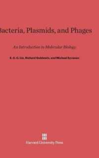 Bacteria, Plasmids, and Phages : An Introduction to Molecular Biology （Reprint 2014）
