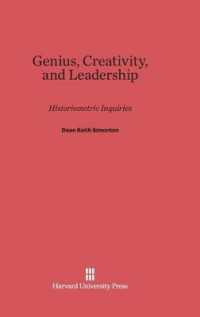 Genius， Creativity， and Leadership : Historiometric Inquiries