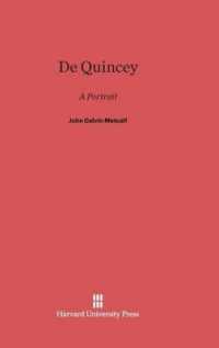 de Quincey: A Portrait : A Portrait