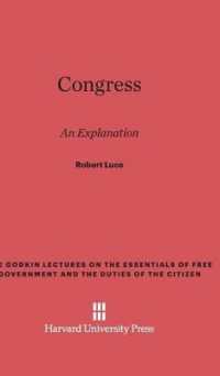 Congress : An Explanation (Godkin Lectures on the Essentials of Free Government and the)
