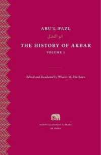 アクバル伝　第１巻（英語対訳）<br>The History of Akbar (Murty Classical Library of India)