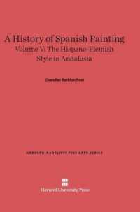 A History of Spanish Painting, Volume V : The Hispano-Flemish Style in Andalusia （Reprint 2014）