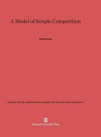 A Model of Simple Competition (Annals of the Computation Laboratory of Harvard University)