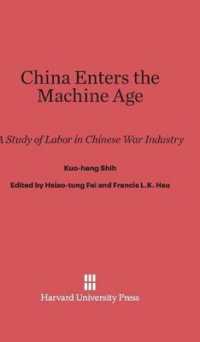 China Enters the Machine Age : A Study of Labor in Chinese War Industry