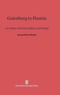 Gutenberg to Plantin : An Outline of the Early History of Printing （2ND）