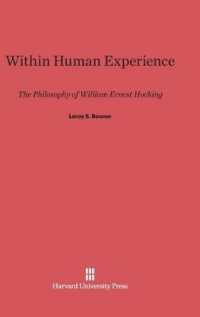 Within Human Experience : The Philosophy of William Ernest Hocking （Reprint 2014）