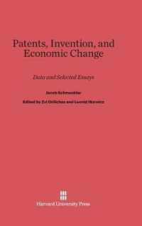 Patents， Invention， and Economic Change : Data and Selected Essays