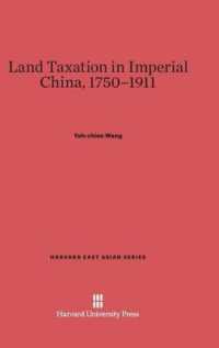Land Taxation in Imperial China， 1750-1911 (Harvard East Asian)
