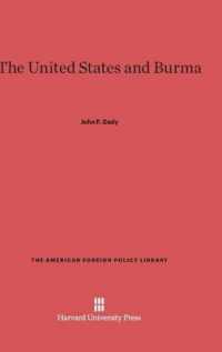 The United States and Burma (American Foreign Policy Library)