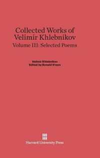 Collected Works of Velimir Khlebnikov， Volume III: Selected Poems